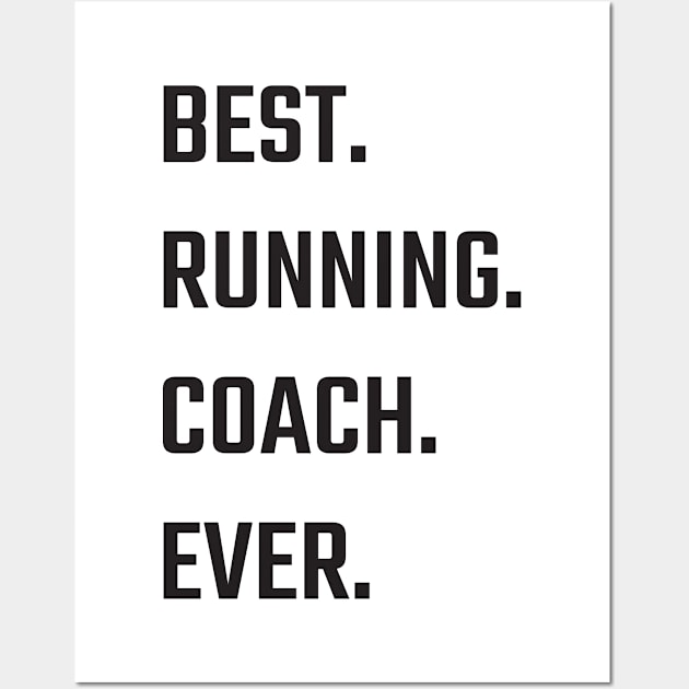 Best running Coach Ever Wall Art by Tamie